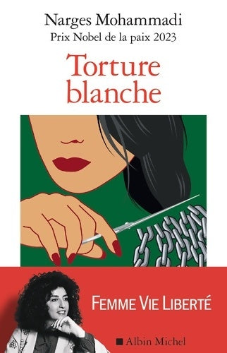 Livrenpoche : Torture blanche : Des détenues iraniennes témoignent - Narges Mohammadi - Livre