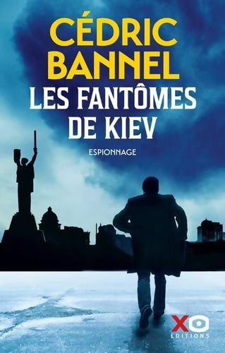 Livrenpoche : Les fantômes de Kiev - Cédric Bannel - Livre