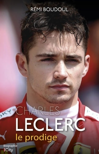 Livrenpoche : Charles Leclerc le prodige - Rémi Boudoul - Livre