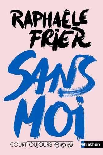 Livrenpoche : Court toujours : Sans moi - Roman Ado avec audio inclus - Réalisme contemporain - Raphaële Frier - Livre