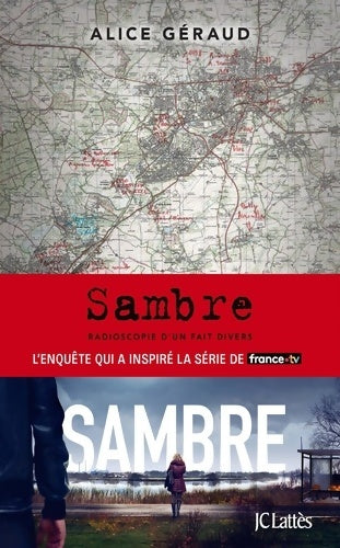 Livrenpoche : Sambre : Radioscopie d'un fait divers - Alice Géraud - Livre
