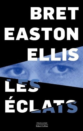 Livrenpoche : Les Éclats - Bret Easton Ellis - Livre