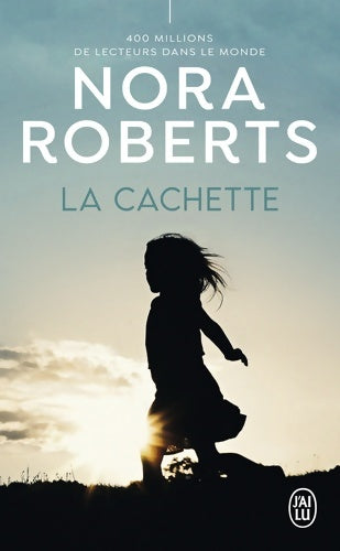 Livrenpoche : La cachette - Nora Roberts - Livre