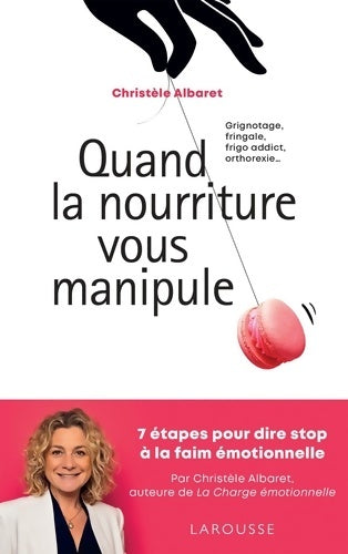 Livrenpoche : Quand la nourriture vous manipule - Christèle Albaret - Livre