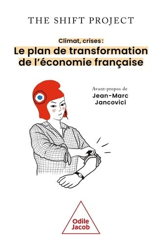 Livrenpoche : Climat crises : Le plan de transformation de l'économie française - The Shift Project - Livre