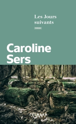 Livrenpoche : Les Jours suivants - Caroline Sers - Livre