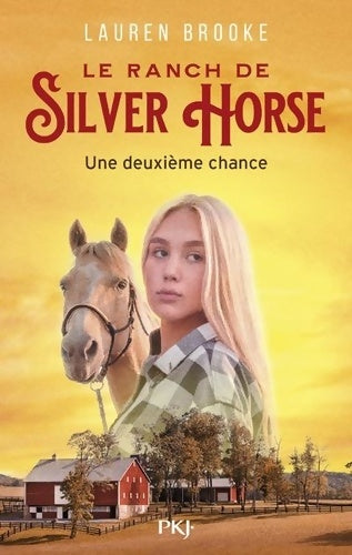 Livrenpoche : Le Ranch de Silver Horse Tome I : Une deuxième chance - Lauren Brooke - Livre