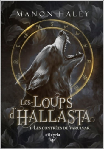 Livrenpoche : Les loups d'Hallasta : Les contrées de Varulvar - Manon Haley - Livre