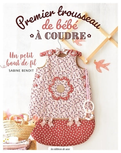Livrenpoche : Premier trousseau de bébé - Sabine Benoit - Livre