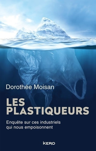 Livrenpoche : Les Plastiqueurs - Dorothee Moisan - Livre