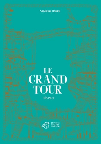 Livrenpoche : Le Grand Tour - Livre 2 - Sandrine Bonini - Livre