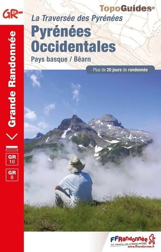 Livrenpoche : Pyrénées Occidentales : La Traversée des Pyrénées : Pays basque / Béarn - Collectif - Livre