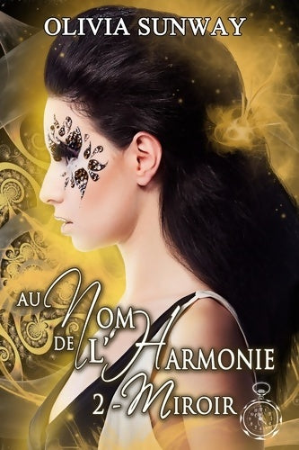 Livrenpoche : Au Nom de l'Harmonie Tome II : Miroir: Fantasy urbaine - romance paranormale - bit-lit - Nathalie Chapouille - Livre