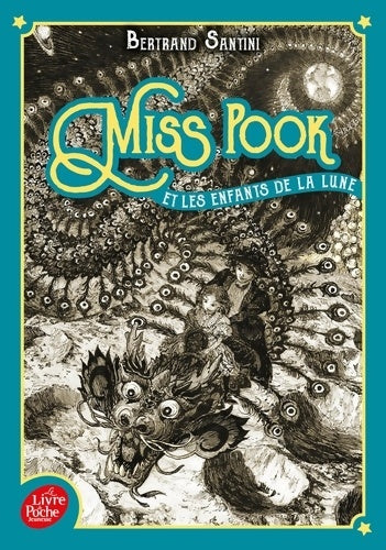 Livrenpoche : Miss Pook et les enfants de la Lune Tome I - Bertrand Santini - Livre