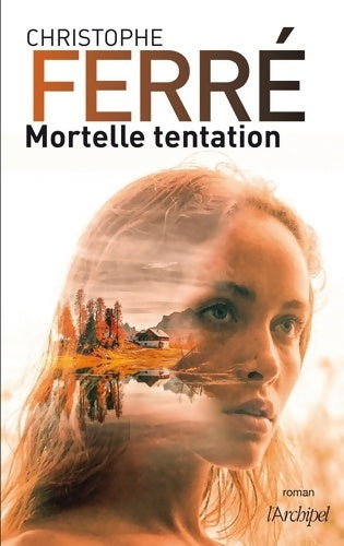 Livrenpoche : Mortelle tentation - Christophe Ferré - Livre