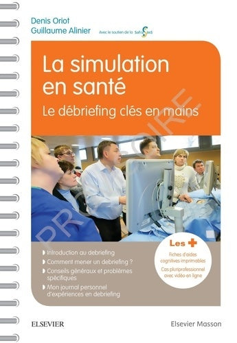 Livrenpoche : La simulation en santé - Le débriefing clés en mains : En Mains - Denis Oriot - Livre