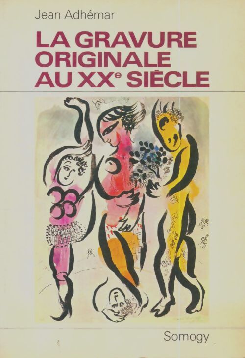 Livrenpoche : La gravure originale au XXe siècle - Jean Adhémar - Livre