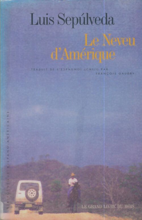 Livrenpoche : Le neveu d'Amérique - Luis Sepùlveda - Livre