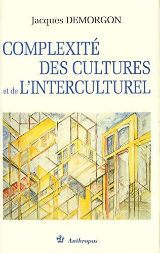 Livrenpoche : Complexité des cultures et de l'interculturel - Jacques Demorgon - Livre