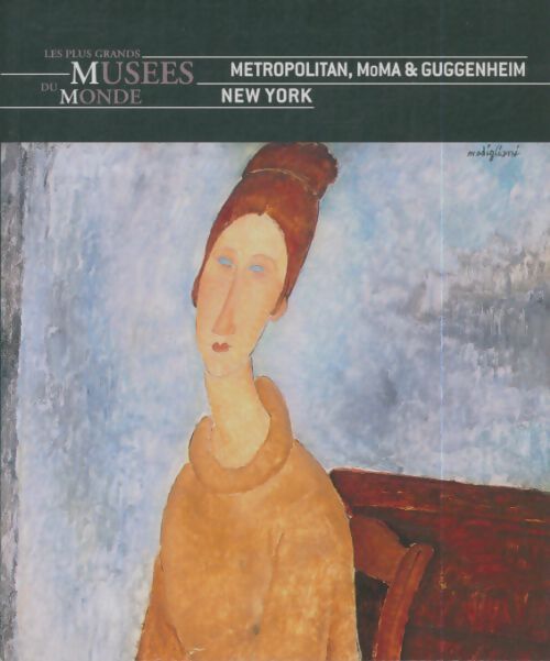 Livrenpoche : Metropolitan Moma & Guggenheim New York  - Collectif - Livre
