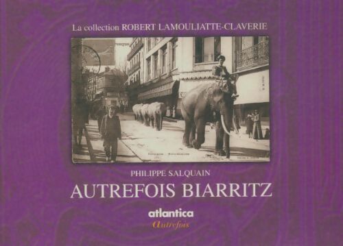 Livrenpoche : Autrefois Biarritz - Collectif - Livre