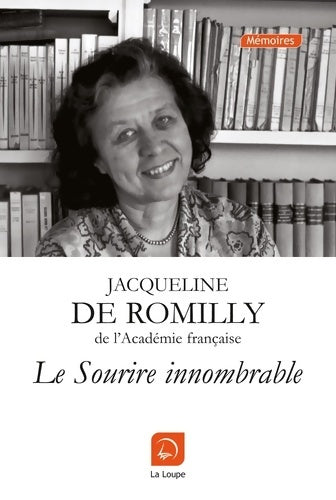 Livrenpoche : Le sourire innombrable - Jacqueline De Romilly - Livre