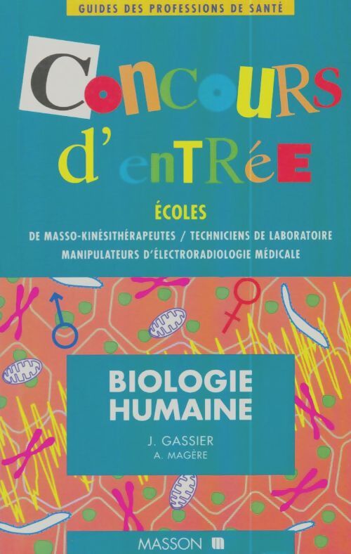 Livrenpoche : Biologie humaine : Concours d'entrée de masso-kinéeithérapeutes - Jacqueline Gassier - Livre