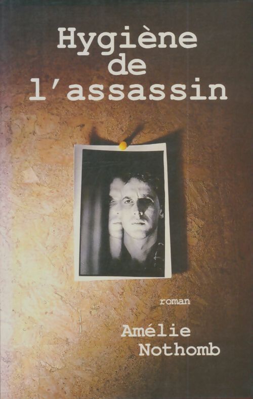 Livrenpoche : Hygiène de l'assassin - Amélie Nothomb - Livre