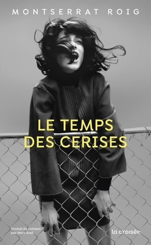Livrenpoche : Le Temps des cerises - Montserrat Roig - Livre