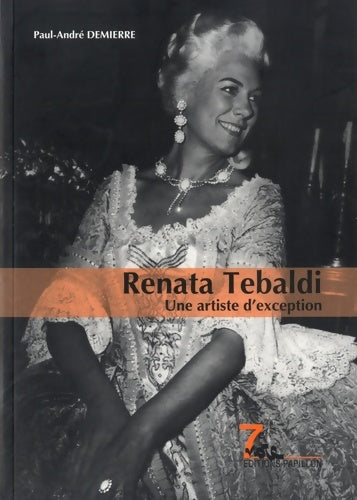 Livrenpoche : Renata Tebaldi : Une artiste d'exception - Paul-André Demierre - Livre