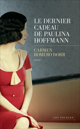 Livrenpoche : Le dernier cadeau de Paulina Hoffmann - Carmen Romero Dorr - Livre