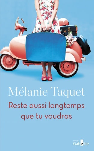Livrenpoche : Reste aussi longtemps que tu voudras - Mélanie Taquet - Livre