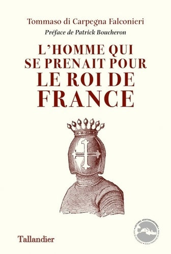 Livrenpoche : L'homme qui se prenait pour le roi de France - Tommaso Di Carpegna Falconieri - Livre