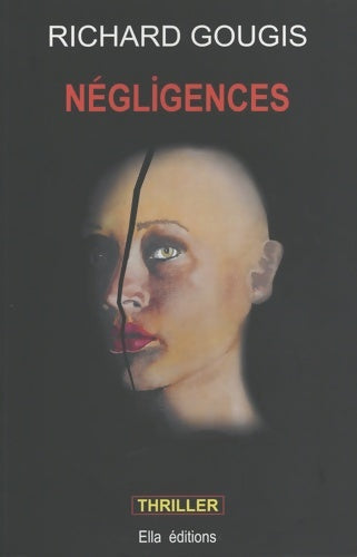 Livrenpoche : Négligences - Richard Gougis - Livre