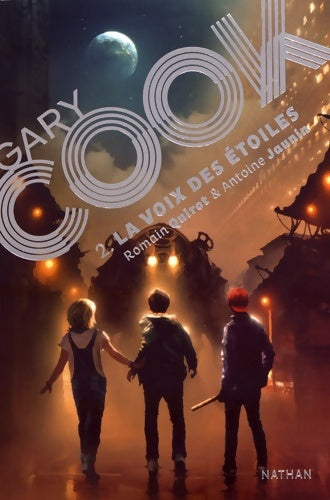 Livrenpoche : Gary Cook Tome II - roman SF / Dystopie : La voix des étoiles - Antoine Jaunin - Livre