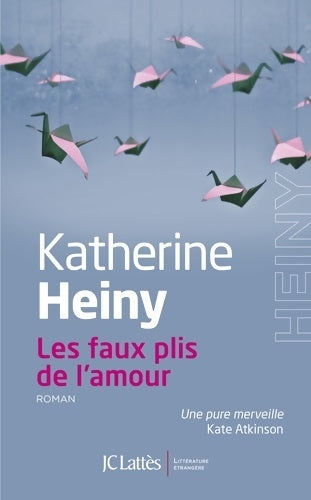 Livrenpoche : Les faux plis de l'amour - Katherine Heiny - Livre