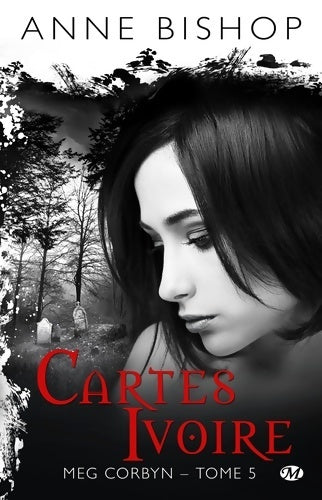 Livrenpoche : Meg Corbyn T5 : Cartes ivoire - Anne Bishop - Livre