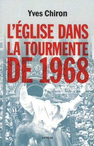 Livrenpoche : L'Église dans la tourmente de 1968 - Yves Chiron - Livre