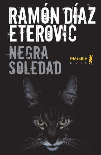 Livrenpoche : Negra soledad - Ramon Diaz Eterovic - Livre