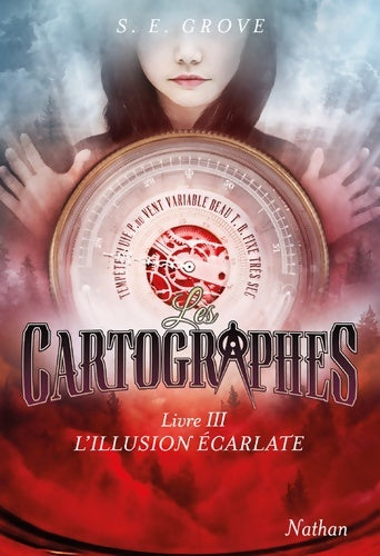 Livrenpoche : Les cartographes - Livre 3 : L'illusion écarlate - S. E. Grove - Livre