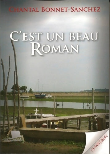 Livrenpoche : C'est un beau roman - Chantal Bonnet-Sanchez - Livre