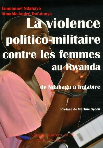 Livrenpoche : La violence politico-militaire contre les femmes au Rwanda - Emmanuel Ndahayo - Livre