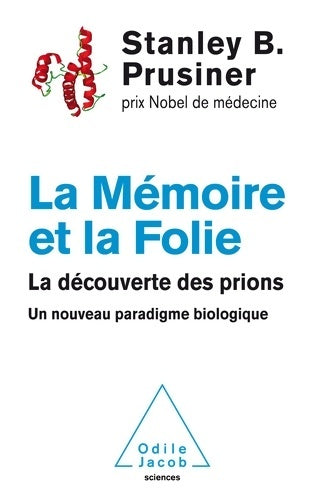 Livrenpoche : La Mémoire et la folie : La découverte des prions - Stanley Prusiner - Livre