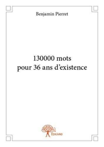 Livrenpoche : 130000 mots pour 36 ans d'existence - Benjamin Pierret - Livre