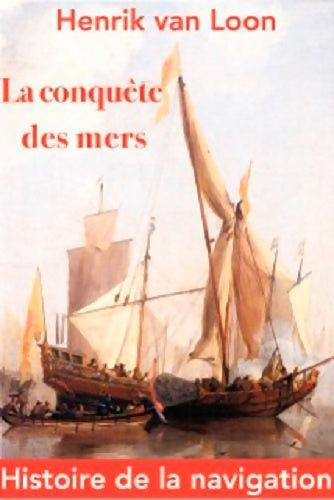 Livrenpoche : conquête Des Mers - VAN LOON Henrik - Livre