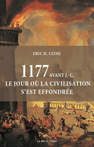 Livrenpoche : 1177 avant J. -C. : Le jour où la civilisation s'est effondrée - Eric H. Cline - Livre