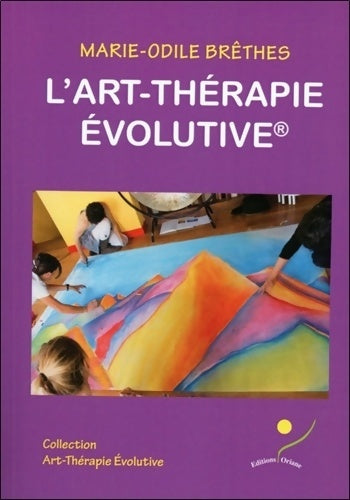 Livrenpoche : L'art-thérapie évolutive - Marie-Odile Brethes - Livre