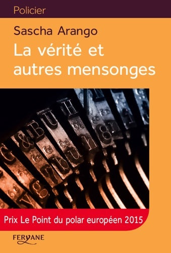 Livrenpoche : La Vérité et autres mensonges - Sascha Arango - Livre