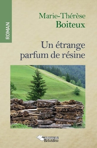 Livrenpoche : Un étrange parfum de résine - Marie-Thérese Boiteux - Livre