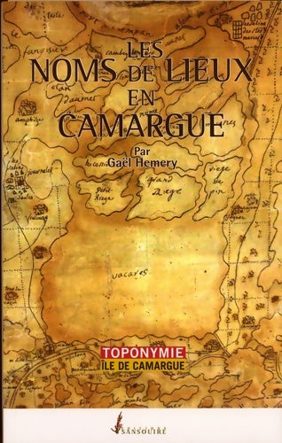 Livrenpoche : Les noms de lieux en Camargue : Toponymie - Gaël Hemery - Livre